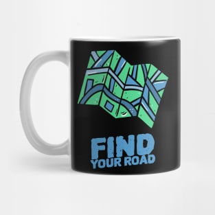 FIND YOUR ROAD Mug